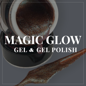 Magic Glow gel & gel polish